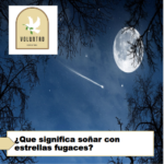 ¿Que significa soñar con estrellas fugaces? ¿Que significa soñar con estrellas fugaces?