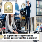 El significado espiritual de soñar que atropellan a alguien El significado espiritual de soñar que atropellan a alguien