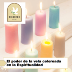 El poder de la vela coloreada en la Espiritualidad El poder de la vela coloreada en la Espiritualidad