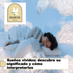 Sueños vividos: descubre su significado y cómo interpretarlos Sueños vividos: descubre su significado y cómo interpretarlos