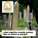 ¿Que significa cuando sueñas que se muere tu pareja? ¿Que significa cuando sueñas que se muere tu pareja?